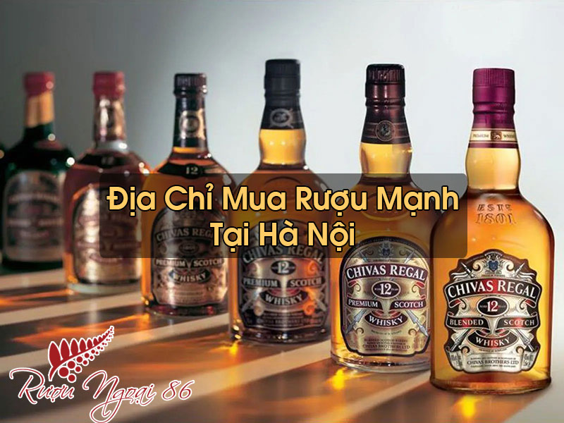 Rượu Mạnh Tại Hà Nội