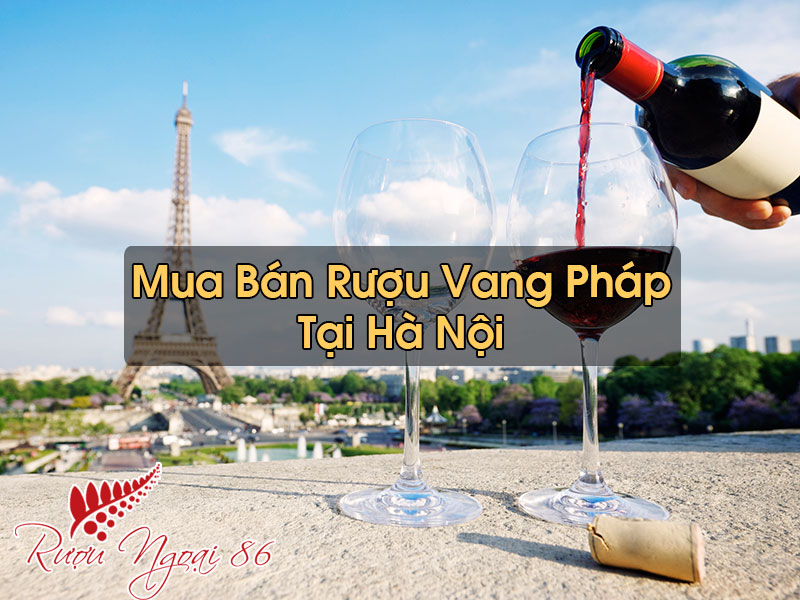 Rượu Vang Pháp Tại Hà Nội